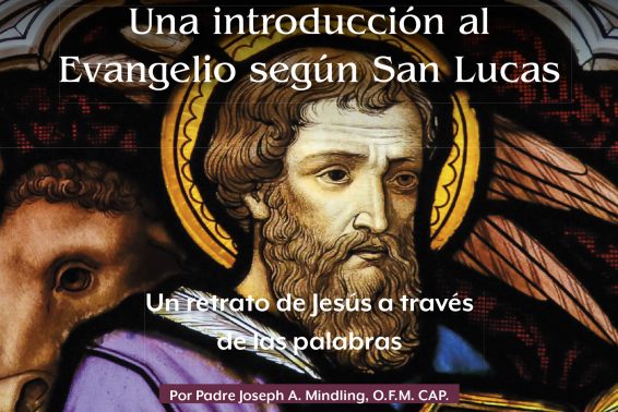 Una introducción al Evangelio según San Lucas: Un retrato de Jesús a través de las palabras by Padre Joseph A. Mindling, O.F.M. CAP.