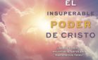 El insuperable poder de Cristo